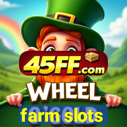 farm slots